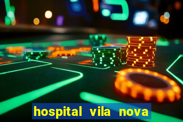 hospital vila nova star trabalhe conosco